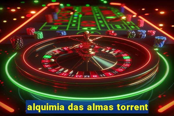 alquimia das almas torrent